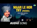 Download Lagu Maar Le Hor Try (Remix) | Amar Singh Chamkila | Old Punjabi Songs | Punjabi Songs 2022