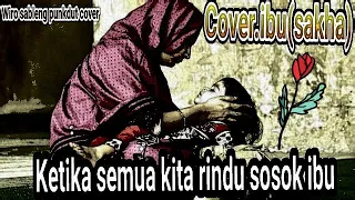 Download wiro sableng punkdut cover IBU(SAKHA) MP3