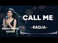 CALL ME - RADJA BY SHAKA MUSIC