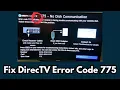 How To Correct DirecTV Error 775 Fix DirecTV No Signal Error