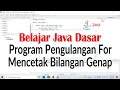 Program Pengulangan For Mencetak Bilangan Genap Pada Pemrograman Java