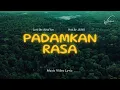 Lagu Slow Rap - Padamkan Rasa ( Music Video Lyric ) Prod By. SUNO