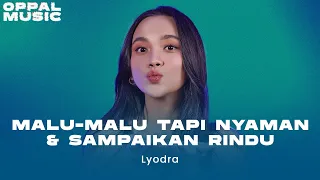 lyodra malu malu tapi nyaman u0026 sampaikan rindu live