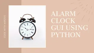 Alarm Clock GUI using Python Python Project