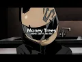 Download Lagu kendrick lamar ft. anna wise ↬ money trees || sped up \