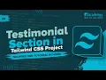 Testimonial Section in Tailwind CSS Create Client Review UI Tailwind CSS Tutorial 2025