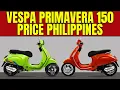 Vespa Primavera 150 Price Philippines 2025 Available Colors