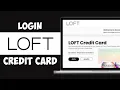 Loft Credit Card Login Loft MasterCard Sign-In Loft Credit Card Payment 2024