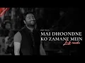 Download Lagu Mai Dhoondne Ko Zamane Mein Cover (Lo-fi)  | Lo-fi 2307 | Use 🎧| Bollywood Lofi