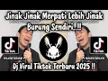 Download Lagu JINAK JINAK MERPATI LEBIH JINAK BURUNG SENDIRI - DJ TIKTOK TERBARU 2025 !!