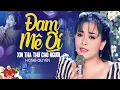 Download Lagu Đam Mê Ơi Xin Tha Thứ Cho Người - Cứ Nghe Là Khóc LK Bolero Sầu Tái Tê Triệu Con Tim