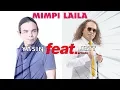 Download Lagu Mimpi Laila - Yasin \u0026 Jatt