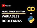 Boolean variables in Python True and False explained