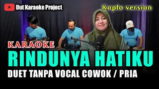 rindunya hatiku karaoke duet tanpa vocal cowok pria versi koplo