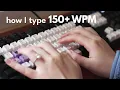 How I type fast 150 WPM