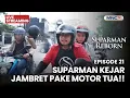 Lagu 🔴SUPARMAN KEJAR JAMBRET PAKE MOTOR TUA! | SUPARMAN REBORN | 12 Oktober 2025