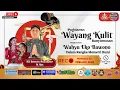 Lagu LIVE Streaming 🔴 WAYANG KULIT BANYUMASAN - KI IMAM SUTIKNO S.SN - LAKON WAHYU EKO BAWONO REC.05