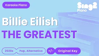Billie Eilish THE GREATEST Piano Karaoke 