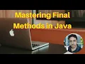 Mastering Final Methods in Java Prevent Method Overriding