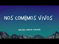 Maluma, Chencho Corleone - NOS COMEMOS VIVOS (Letra/Lyrics)