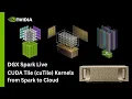 DGX Spark Live cuTile Kernels from Spark to Cloud