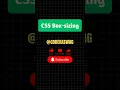 CSS Box-Sizing Explained Border-Box vs Content-Box with Examples