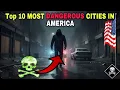 Top 10 Most Dangerous Cities in America 2025 Crime Data Reveals Shocking Truth