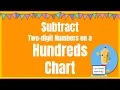 Subtract two-digit numbers on a hundreds chart