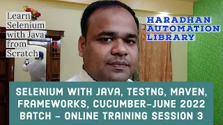 Selenium WebDriver with Java - Online Training June 2022 Batch Session 3