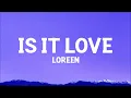 @loreen - Is It Love (Lyrics)