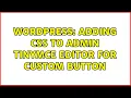 Wordpress Adding CSS to admin TinyMCE editor for custom button