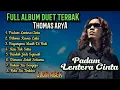 Download Lagu Thomas Arya - Padam Lentera Cinta, Dilema Karena Cinta || Album Terbaru Thomas Arya 2023 #Thomasarya