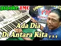 Download Lagu Ada Dia Di Antara Kita Remik_By Obie Mesakh | Versi Remik Manual || KARAOKE KN7000 FMC
