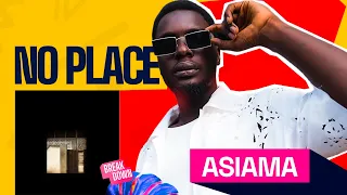 Asiama | No Place (The Breakdown) 