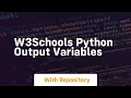 W3schools python output variables