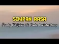 Download Lagu Simpan Rasa - Fresly Nikijuluw ft Nada Latuharhary ( Lirik Lagu ) #simpanrasa #freslynikijuluw