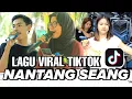 Download Lagu LAGU VIRAL TIKTOK NANTANG SEANG AZYA MUSIK