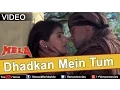 Lagu Dhadkan Mein Tum (Mela)