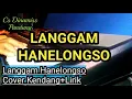 Download Lagu Langgam Hanelongso Pelog 6 Cover Kendang + Lirik