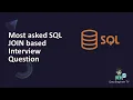 Most Frequently asked SQL JOINS Interview Question Mastering SQL Joins