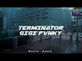 Lagu TERMINATOR  FULL  INDO STYLE DJ THAILAND BY SISAKET RADIO | GIGI FvNKY