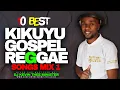 Download Lagu 10 BEST KIKUYU GOSPEL REGGAE SONGS MIX 1- DJ KEVIN THEE MINISTER