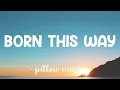 Download Lagu Born This Way - Lady Gaga (Lyrics) 🎵