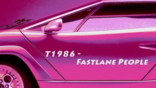 Download T1986 - Fastlane People [2017] MP3