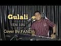 Download Lagu Gulali_RHOMA IRAMA Cover By FANDY
