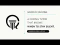 Socratic Runtime The Coding Tutor That Knows When to Stay Silent
