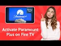 Activate Paramount Plus on Fire TV - Step-By-Step