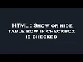 HTML Show or hide table row if checkbox is checked