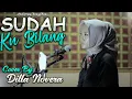 Download Lagu SUDAH KU BILANG - CHRISTINE PANJAITAN COVER BY DILLA NOVERA