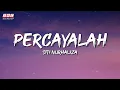 Download Lagu Siti Nurhaliza - Percayalah (Official Lirik Video)